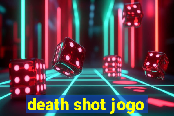 death shot jogo